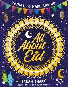 Coperta cărții All About Eid: Things to Make and Do