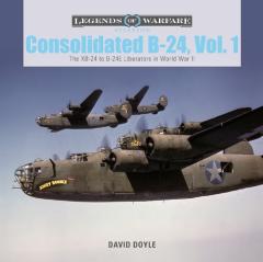 Coperta cărții Consolidated B-24 Vol.1: The XB-24 to B-24E Liberators in World War II