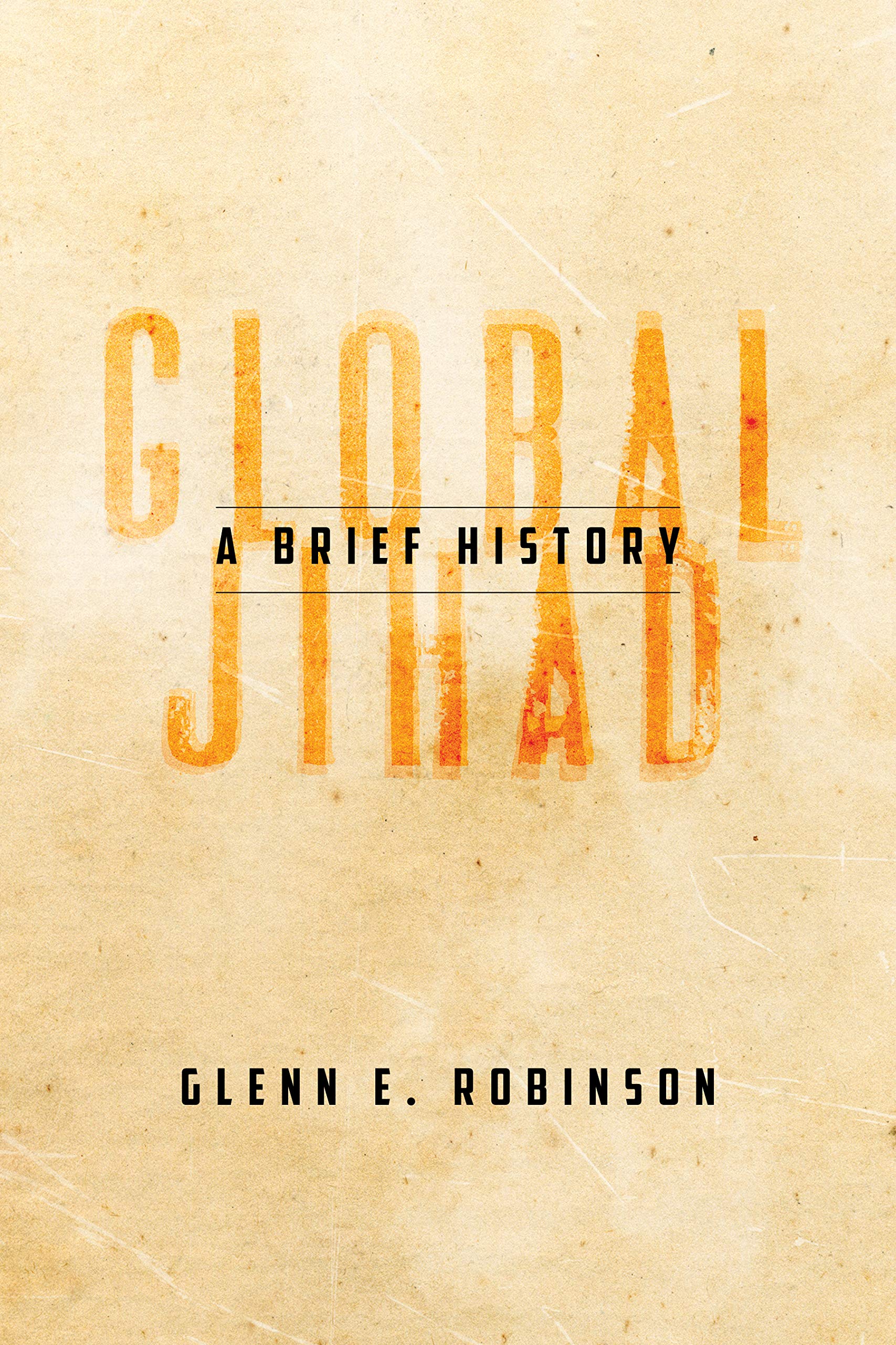 Global Jihad Glenn E. Robinson