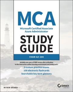 MCA Microsoft 365 Azure Administrator Study Guide