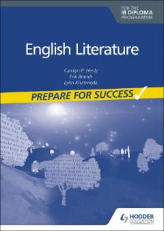 Coperta cărții Prepare for Success: English Literature for the IB Diploma