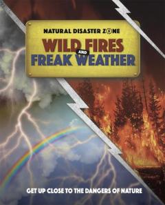 Coperta cărții Natural Disaster Zone: Wildfires and Freak Weather