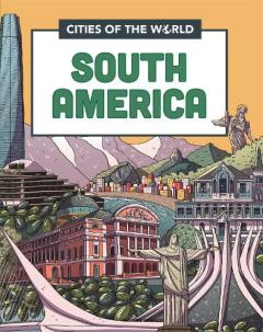 CITIES OF THE WORLD CITIES OF SOUT