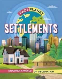 Coperta cărții Fact Planet: Settlements
