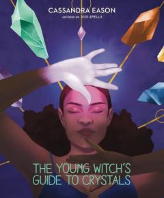 Coperta cărții Young Witch's Guide to Crystals