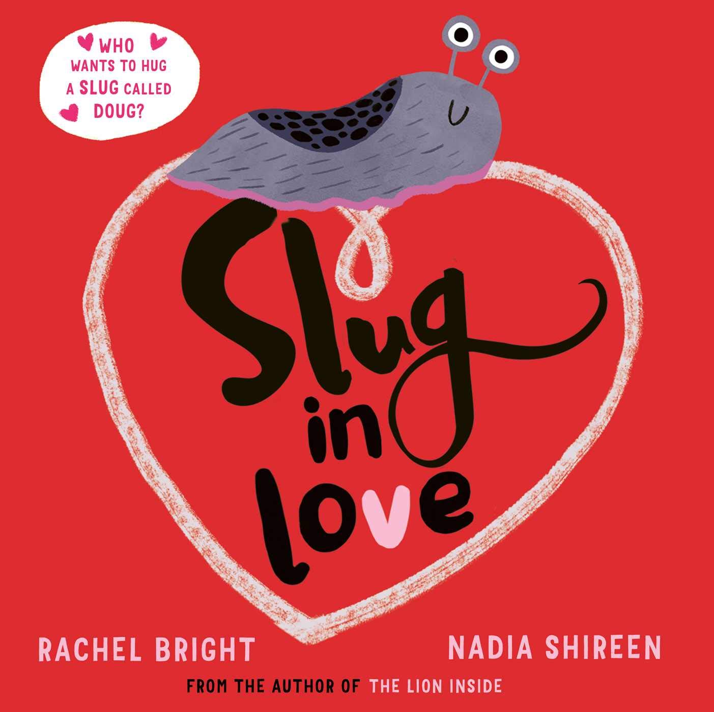 Slug in Love : a funny, adorable hug of a book