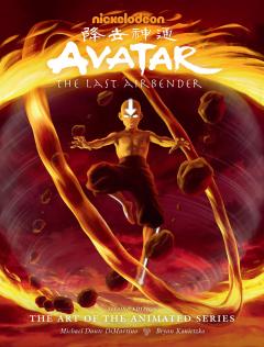 Avatar: The Last Airbender. The Art of the Animated Series