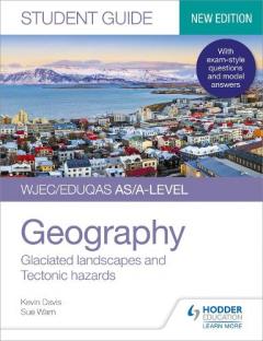Coperta cărții WJEC/Eduqas AS/A-level Geography Student Guide 3: Glaciated landscapes and Tectonic hazards
