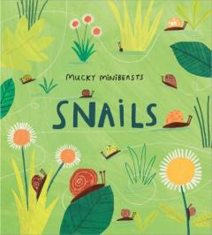 Coperta cărții Mucky Minibeasts: Snails