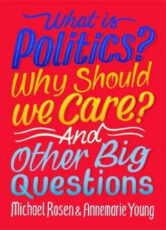 WHAT IS POLITICS WHY SHOULD WE CAR