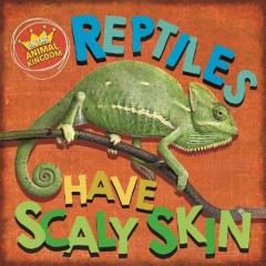 IN THE ANIMAL KINGDOM REPTILES HAV