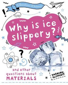 Question of Science: Why is ice slippery? And other questions about materials