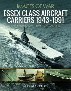 Coperta cărții Essex Class Aircraft Carriers, 1943-1991