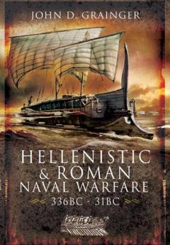 Coperta cărții Hellenistic and Roman Naval Wars, 336 BC-31 BC