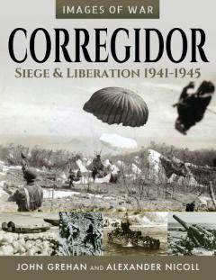 Coperta cărții Corregidor: Siege and Liberation, 1941-1945