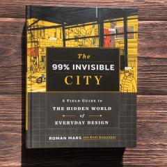 99% Invisible City