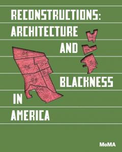 Coperta cărții Reconstructions: Architecture and Blackness in America