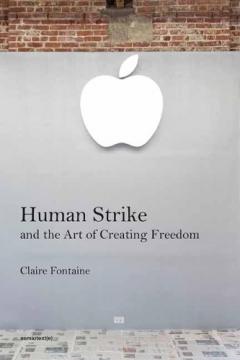 Coperta cărții Human Strike and the Art of Creating Freedom