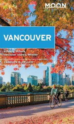 Coperta cărții Moon Vancouver: With Victoria, Vancouver Island & Whistler (Second Edition)