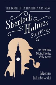 Book of Extraordinary New Sherlock Holmes Stories