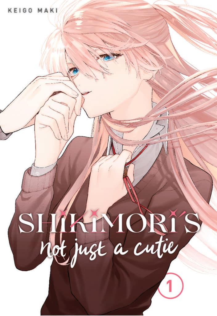 Shikimori&#039;s Not Just a Cutie - Volume 1