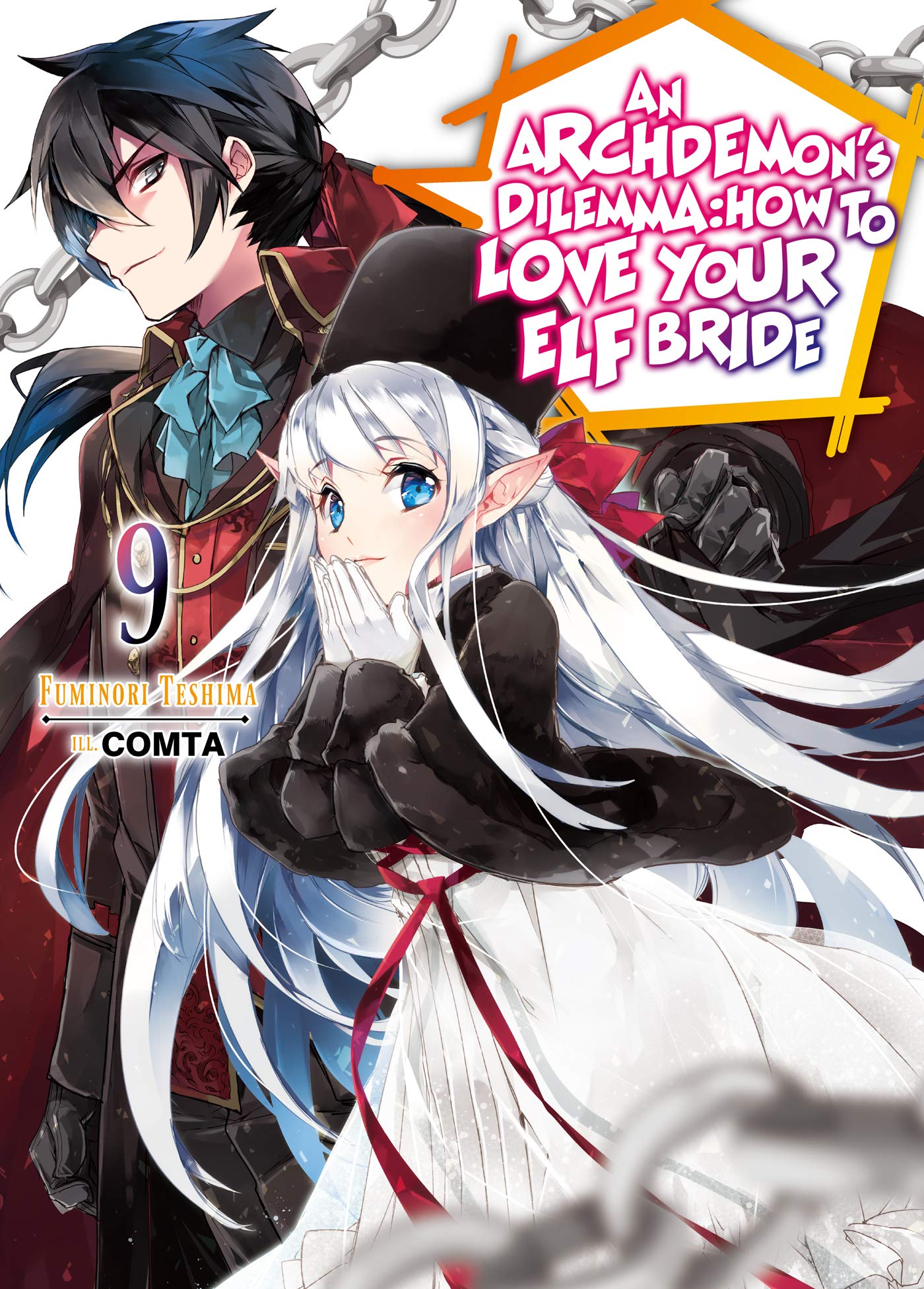 Archdemon&#039;s Dilemma: How to Love Your Elf Bride: Volume 9