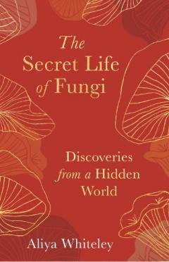 Coperta cărții Secret Life of Fungi