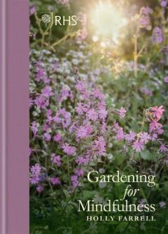 Coperta cărții RHS Gardening for Mindfulness