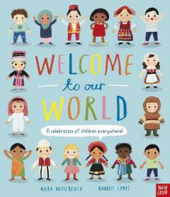 Coperta cărții Welcome to Our World: A Celebration of Children Everywhere!