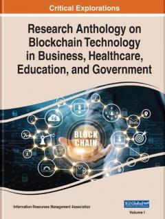 Coperta cărții Research Anthology on Blockchain Technology in Business, Healthcare, Education, and Government