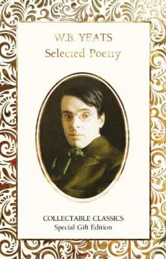 Coperta cărții W.B. Yeats Selected Poetry