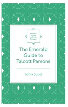 Coperta cărții Emerald Guide to Talcott Parsons