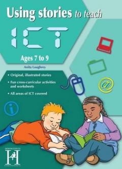 Coperta cărții Using Stories to Teach ICT Ages 7-9