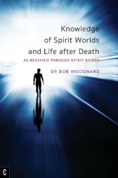 Coperta cărții Knowledge of Spirit Worlds and Life After Death
