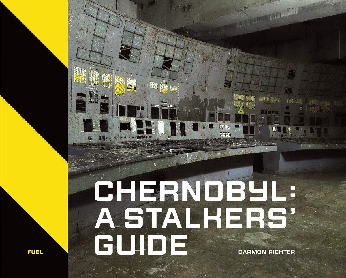 Chernobyl: A Stalkers&#039; Guide