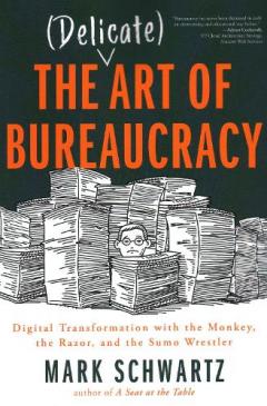 DELICATE ART OF BUREAUCRACY