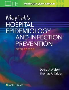 Coperta cărții Mayhall's Hospital Epidemiology and Infection Prevention