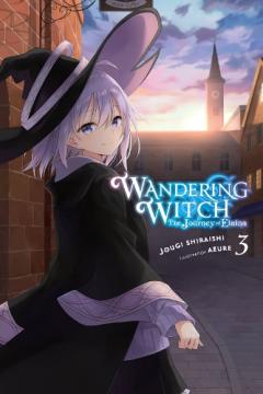 Coperta cărții Wandering Witch: The Journey of Elaina, Vol. 3 (light novel)