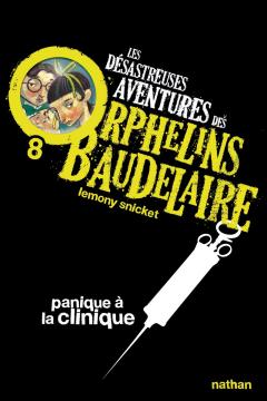 Les desastreuses Aventures des Orphelins Baudelaire - Tome 8