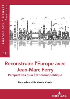 Reconstruire l'Europe Avec Jean-Marc Ferry