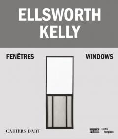 Coperta cărții Ellsworth Kelly - Windows / Fenetres