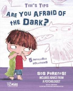 Are You Afraid of the Dark? Tim's Tips