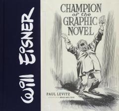 Will Eisner: Champion of the Graphic Novel