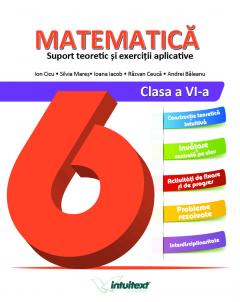 Matematica. Suport teoretic si exercitii aplicative. Clasa a VI-a