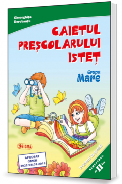 Caietul prescolarului istet. Grupa mare. Semestrul al II-lea