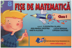 Fise de matematica. Clasa I 
