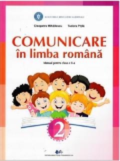 Comunicare in limba romana. Manual pentru clasa a II-a