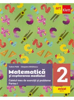 Matematica si explorarea mediului. Caietul meu de exercitii si probleme. Clasa a II-a. Semestrul I