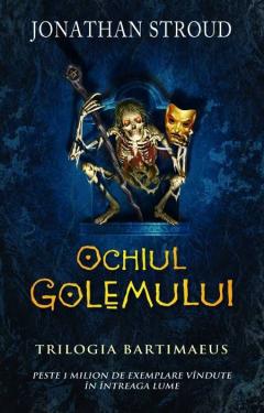 Trilogia Bartimaeus Vol.2 - Ochiul Golemului