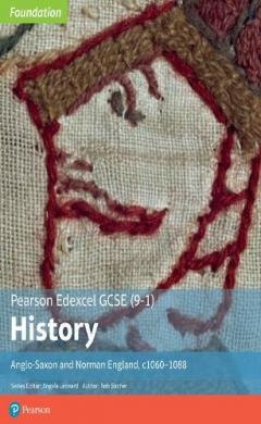 Coperta cărții Edexcel GCSE (9-1) History Foundation Anglo-Saxon and Norman England, c1060-88 Student book